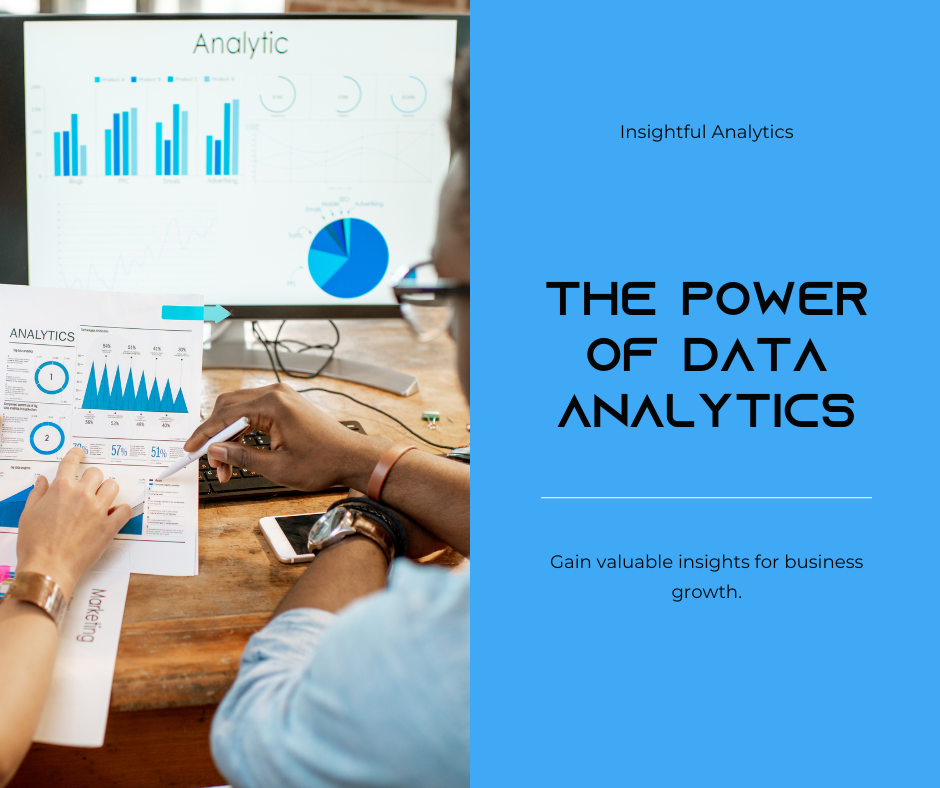 The Power of Data Analytics: Leveraging Insights for Business Growth
